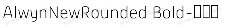 AlwynNewRounded Bold字体转换